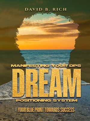 cover image of Manifesting Your DPS Dream Positioning System